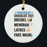 Hanukkah 2021 Checklist Dreidel Menorah Face mask Ceramic Ornament<br><div class="desc">chanukah, menorah, hanukkah, dreidel, jewish, vaccinated, holiday, latkes, christmas, </div>