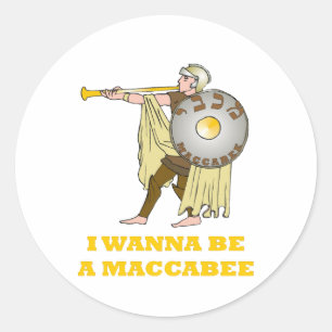 HANUKKAH CHANUKAH 'I WANT TO BE A MACABEE" GIFT CLASSIC ROUND STICKER