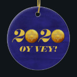 Hanukkah Covid 2020 Gelt Coin Oy Vey Ceramic Ornament<br><div class="desc">This design was created though digital art. It may be personalized in the area provide or customizing by choosing the click to customize further option and changing the name, initials or words. You may also change the text colour and style or delete the text for an image only design. Contact...</div>