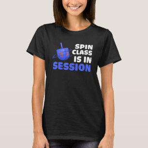 Hanukkah Dreidel Spin Class Is In Session T-Shirt