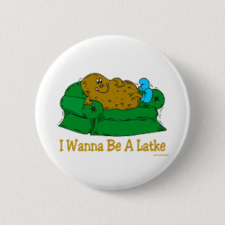 HANUKKAH FUNNY GIFTS 'I WANT TO BE A LATKE' 2 INCH ROUND BUTTON