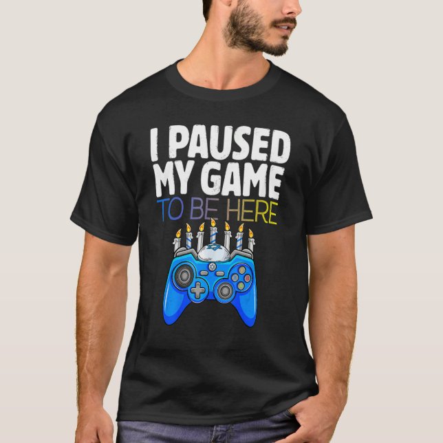 Hanukkah I Paused My Game to be here Controller Ga T-Shirt (Front)