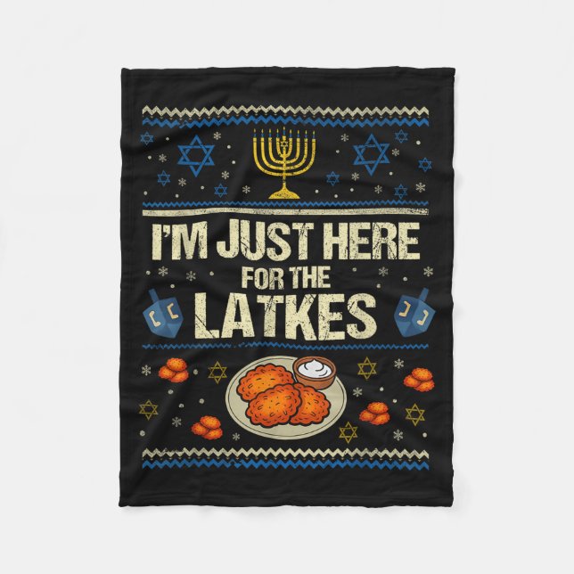 Hanukkah Im Just Here For The Latkes Chanukah Hanu Fleece Blanket (Front)