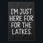 Hanukkah I'm Just Here For The Latkes Jewish  Kitchen Towel<br><div class="desc">Hanukkah I'm Just Here For The Latkes Jewish Holiday</div>
