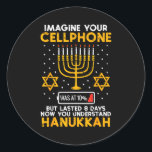 Hanukkah Imagine Your Cellphone Chanukah Jew Men W Classic Round Sticker<br><div class="desc">Hanukkah Imagine Your Cellphone Chanukah Jew Men Women Kids</div>