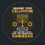 Hanukkah Imagine Your Cellphone Chanukah Jew Men W Classic Round Sticker<br><div class="desc">Hanukkah Imagine Your Cellphone Chanukah Jew Men Women Kids</div>