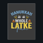 Hanukkah Is a Whole Latke Fun Funny Jewish Chanuka Announcement Postcard<br><div class="desc">funny, hanukkah, chanukah, gift, birthday, latke, jewish, holiday, menorah, dreidel</div>