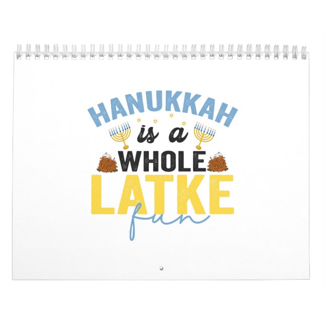 Hanukkah Is a Whole Latke Fun Funny Jewish Chanuka Calendar (Cover)