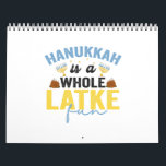 Hanukkah Is a Whole Latke Fun Funny Jewish Chanuka Calendar<br><div class="desc">funny, hanukkah, chanukah, gift, birthday, latke, jewish, holiday, menorah, dreidel</div>