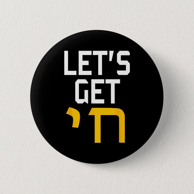 Hanukkah Jew Hebrew Word Lets Get Chai  2 Inch Round Button (Front)