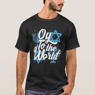 Hanukkah Jewish Menorah Oy To The World Hanukkah T-Shirt