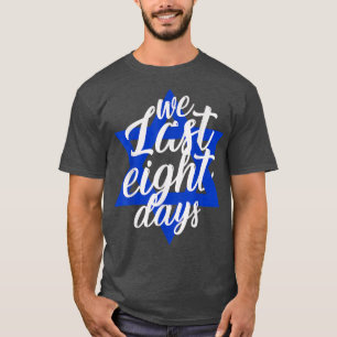 Hanukkah Light Festival We last Eight Days T-Shirt