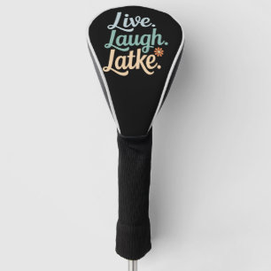 Hanukkah Live Laugh Latke Funny Holiday Family Golf Head Cover