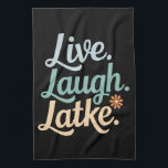 Hanukkah Live Laugh Latke Funny Holiday Family Kitchen Towel<br><div class="desc">Hanukkah Live Laugh Latke Funny Holiday Family</div>