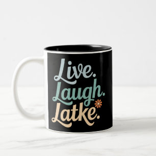 Hanukkah Live Laugh Latke Funny Holiday Family Two-Tone Coffee Mug