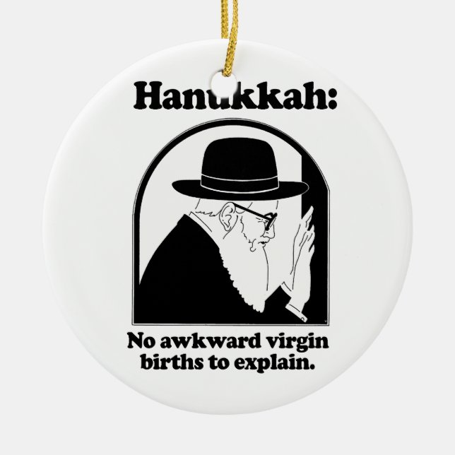 Hanukkah - No awkward virgin births Ceramic Ornament (Front)
