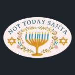 HANUKKAH NOT TODAY SANTA Funny Floral Hand-drawn Oval Sticker<br><div class="desc">Hand drawn florals by me for you.  Add your own text if you like. For more designs and colours check my shop! Or let me know if you'd like something custom.  Ask if you don't find what you need! :)</div>