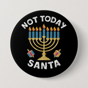 Hanukkah Not Today Santa Jewish Chanukah  3 Inch Round Button
