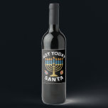 Hanukkah Not Today Santa Jewish Chanukah  Wine Label<br><div class="desc">Hanukkah Not Today Santa Jewish Chanukah</div>