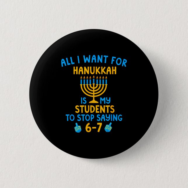 Hanukkah Students Saying 6-7 67 Six Seven Hebrew S 2 Inch Round Button (Front)