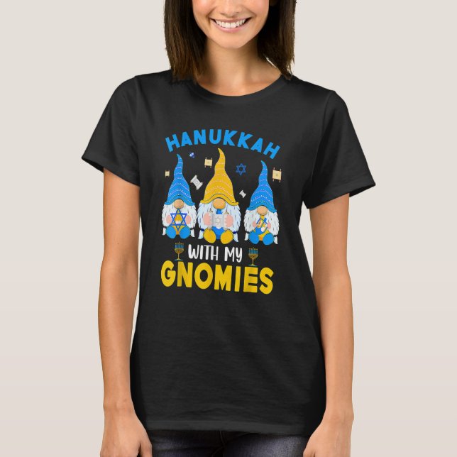 Hanukkah With My Gnomies Three Gnomes With Hanukka T-Shirt (Front)