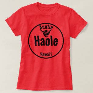 HAOLE AUNTIE SHAKA HAWAII T-Shirt