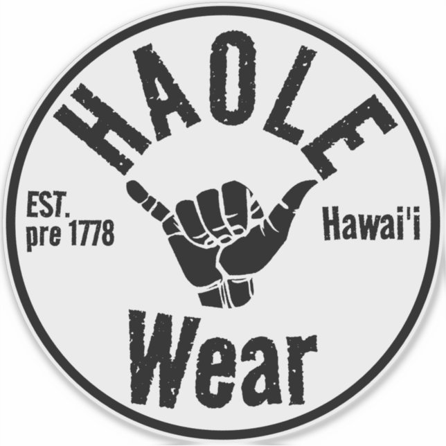 HAOLE WEAR EST pre 1778 SHAKA HAWAII (Front)