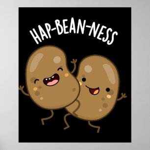 Hap-bean-ness Funny Bean Puns Dark BG Poster