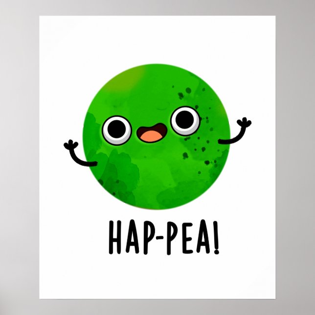 Hap-pea Cute Happy Pea Pun Poster (Front)