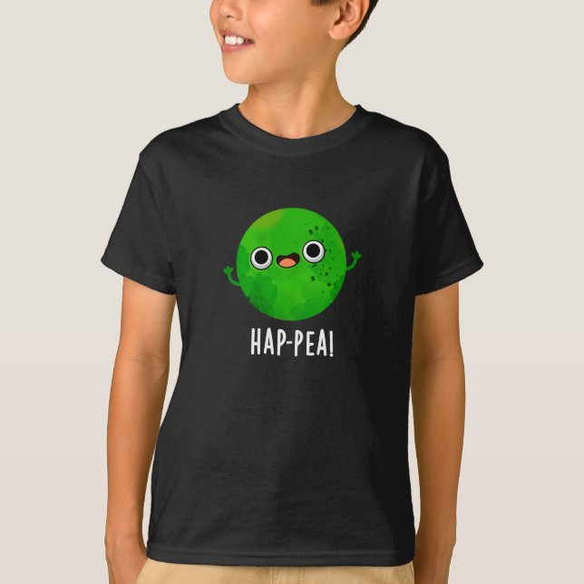 Hap-pea Funny Happy Pea Pun Dark BG T-Shirt (Front)