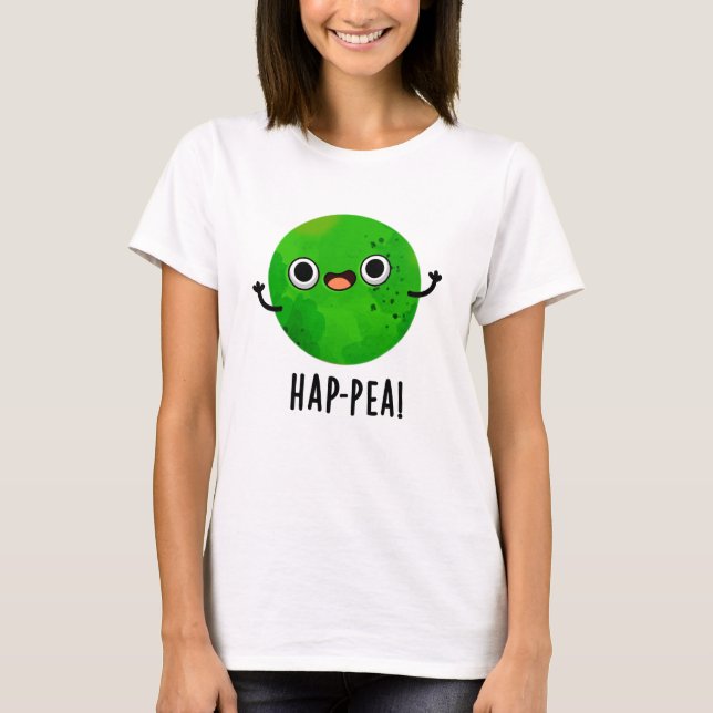 Hap-pea Funny Happy Pea Pun T-Shirt (Front)