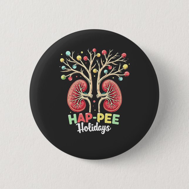 Hap-Pee Holidays Dialysis Kidney Awareness Xmas 2 Inch Round Button (Front)