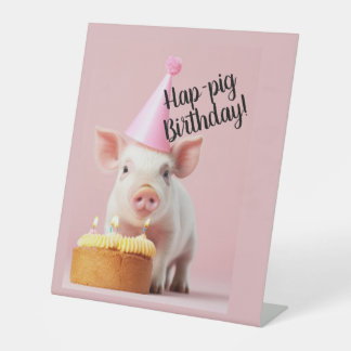 Hap-pig Birthday! Pedestal Sign