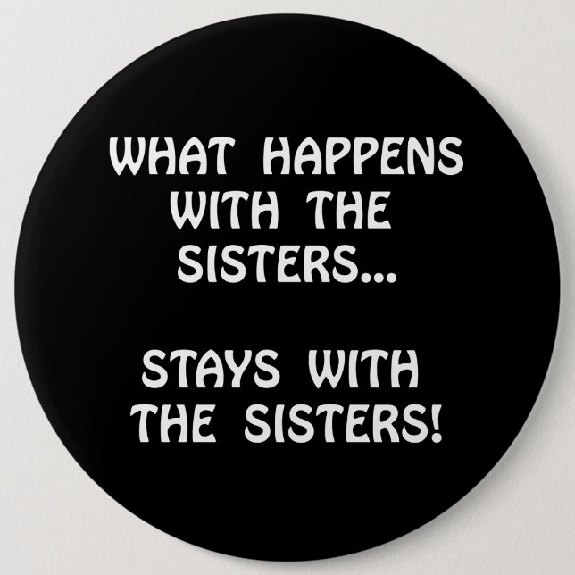 Happens Sisters 6 Inch Round Button (Front)