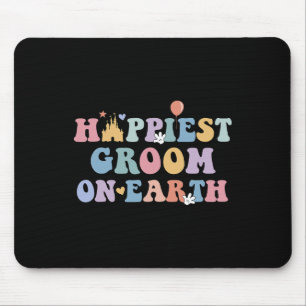 Happiest Groom On Earth Mouse Pad
