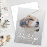 Happiest Howlidays | Dog Photo Christmas Minimal Holiday Postcard<br><div class="desc">Simple, stylish custom photo Happiest Howlidays holiday postcard with modern minimalist handwritten script typography in white and a simple gradient over a full photo with a natural taupe grey colour on the reverse. The photo of your beloved pet and text can easily be personalized for a design as unique as...</div>