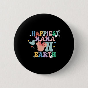 Happiest Nana On Earth Groovy Mom Mother's Day 2  Inch Round Button