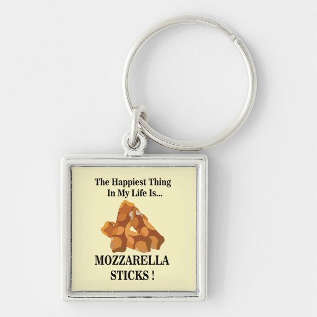 Happiest Thing In My Life Is Mozzarella Sticks  Keychain (Front)