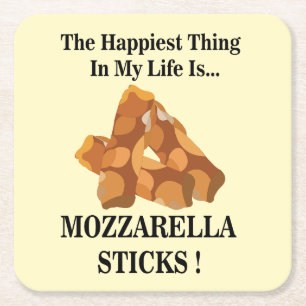 Happiest Thing In My Life Is Mozzarella Sticks Square Paper Coaster