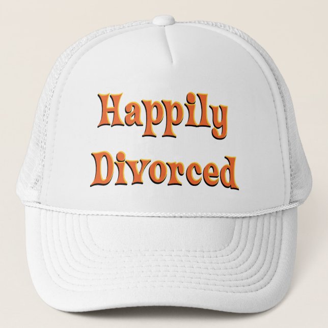 Happily Divorced! Trucker Hat (Front)