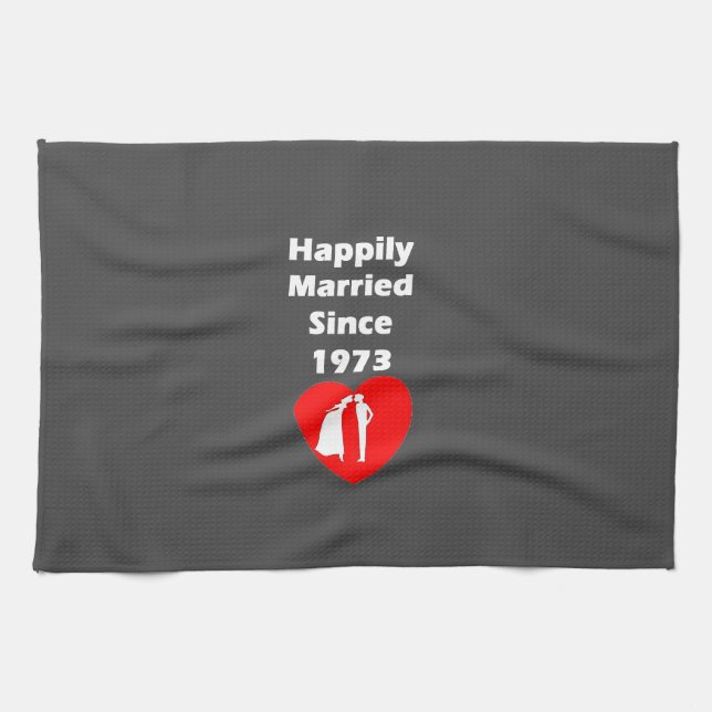 Happily Married Since 1973 Kitchen Towel (Horizontal)