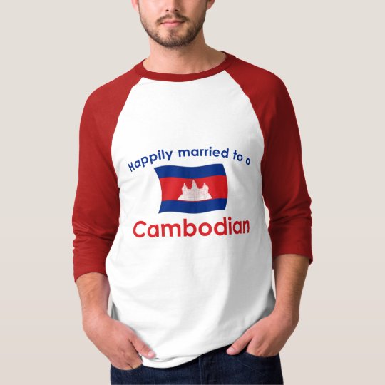 Happily Married To A Cambodian T-Shirt