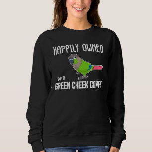 Happily Parrot Owner Green Cheek Conure Sweatshirt
