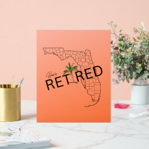 Happily Retired Florida Map and Tropical Palm Tree Acrylic Sign