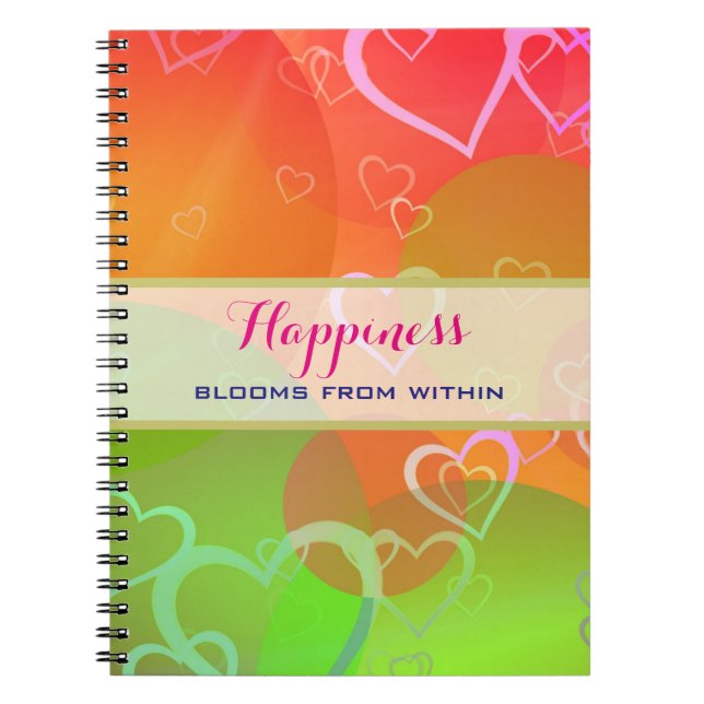 Happiness Blooms From Within -  Colourful Hearts Notebook (Front)