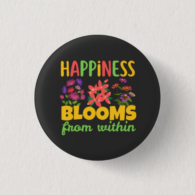 Happiness Blooms From Within Happiness Spring 1 Inch Round Button (Front)