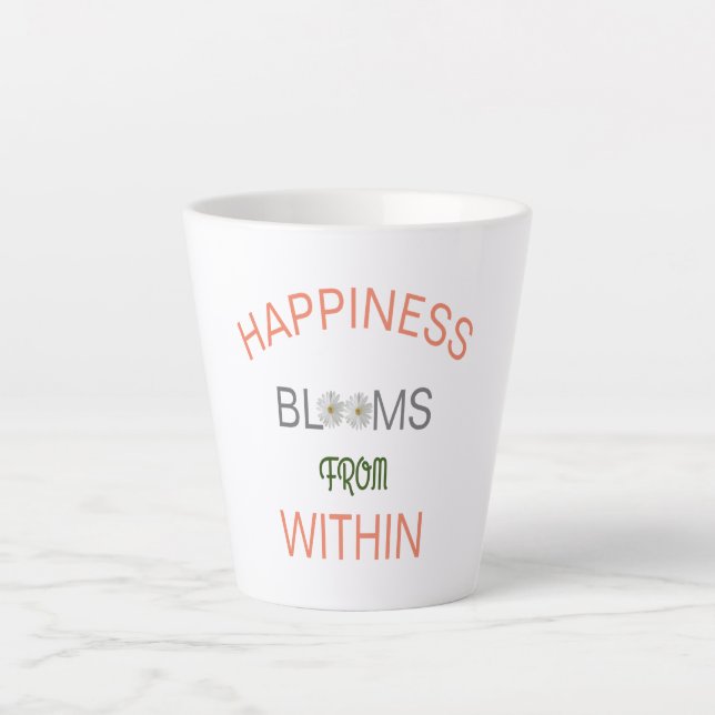 Happiness Blooms From Within Latte Mug (Front)