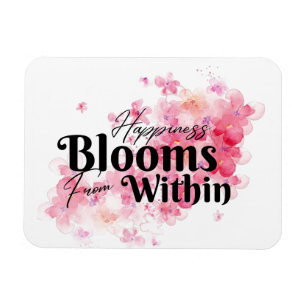 Happiness Blooms From Within Magnet