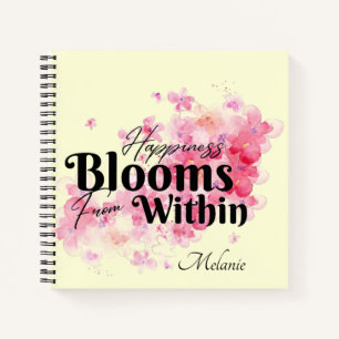 Happiness Blooms From Within Notebook