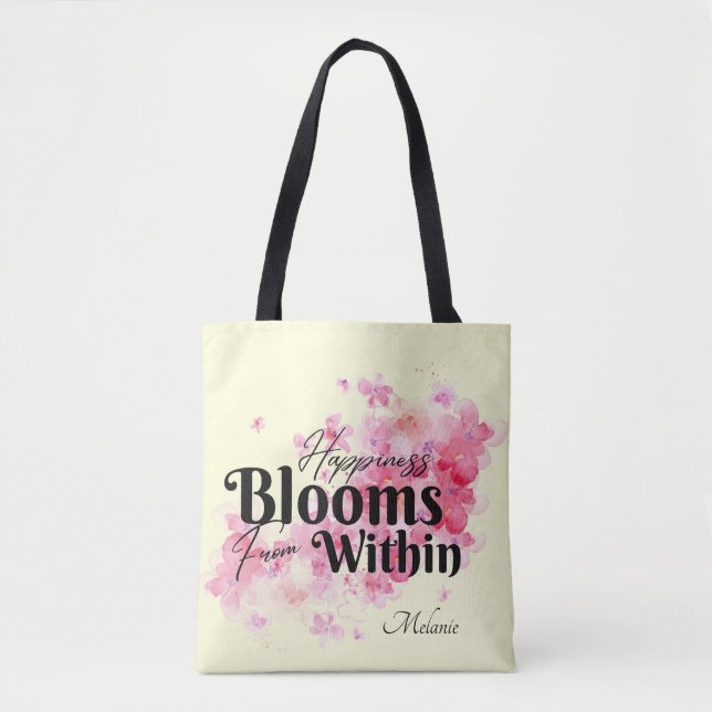 Happiness Blooms From Within Tote Bag (Front)